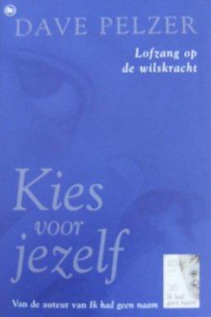 Kies voor jezelf 9789051087376 Dave Pelzer, Boeken, Gezondheid, Dieet en Voeding, Gelezen, Verzenden