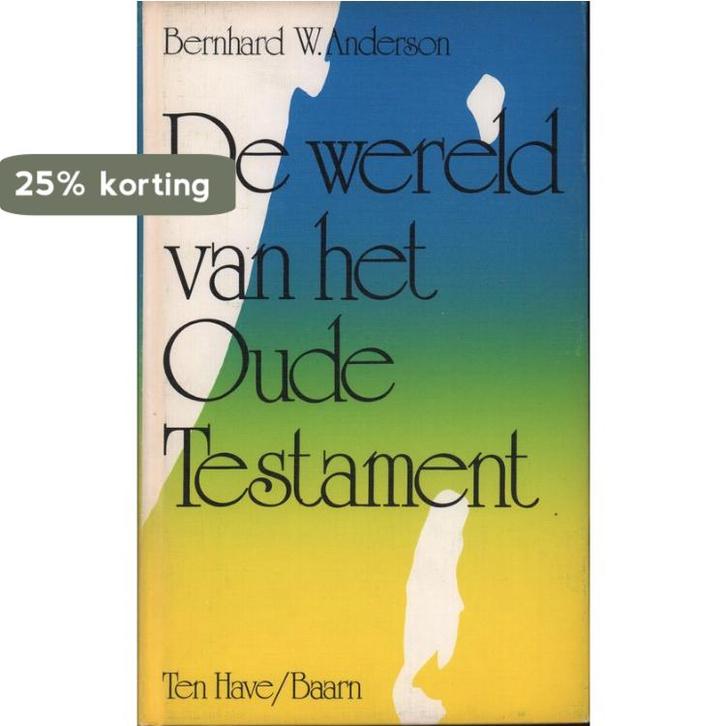 De wereld van het Oude Testament 9789025941444 B.W. Anderson, Boeken, Overige Boeken, Gelezen, Verzenden