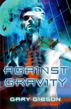 Against Gravity 9780330420181, Gelezen, Verzenden, Gary Gibson
