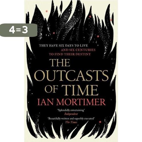 The Outcasts of Time 9781471146589 Ian Mortimer, Boeken, Taal | Engels, Zo goed als nieuw, Verzenden