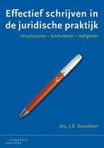 Effectief schrijven in de juridische praktijk - J.R. Swanbor, Livres, Livres d'étude & Cours, Verzenden