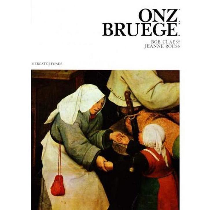 Onze Bruegel 9789061530091 Claessens, Boeken, Kunst en Cultuur | Beeldend, Gelezen, Verzenden