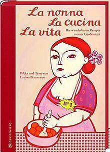 La nonna La cucina La vita - Jubiläumsausgabe  L...  Book, Boeken, Overige Boeken, Zo goed als nieuw, Verzenden