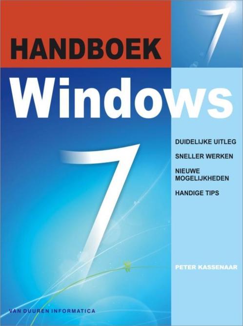 Handboek Windows 7 9789059404212 Peter Kassenaar, Livres, Informatique & Ordinateur, Envoi