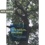 Vele takken, een stam 9789066659971, Boeken, Studieboeken en Cursussen, Verzenden, Gelezen