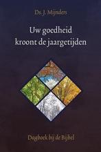 Uw goedheid kroont de jaargetijden 9789033129445 Mijnders, Verzenden, Mijnders