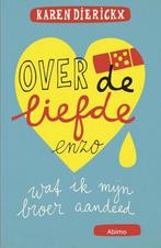 Over de liefde enzo 9789462344044 Karen Dierickx, Verzenden, Zo goed als nieuw, Karen Dierickx