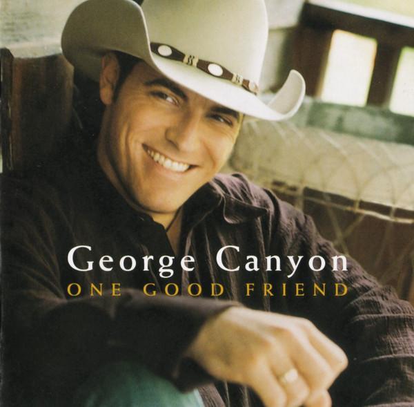 George Canyon - One Good Friend, CD & DVD, CD | Pop, Envoi