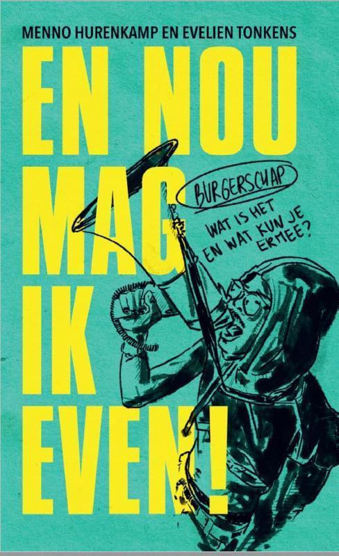 En nou mag ik even! 9789024442102 Menno Hurenkamp, Boeken, Filosofie, Zo goed als nieuw, Verzenden