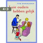 Luie ouders hebben gelijk 9789029081030 T. Hodgkinson, Boeken, Verzenden, Zo goed als nieuw, T. Hodgkinson