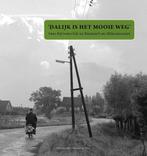 Dalijk is het mooie weg Rijkhoeks kijk op de Biesbosch en, Boeken, Reisgidsen, Verzenden, Zo goed als nieuw, Wim van Wijk