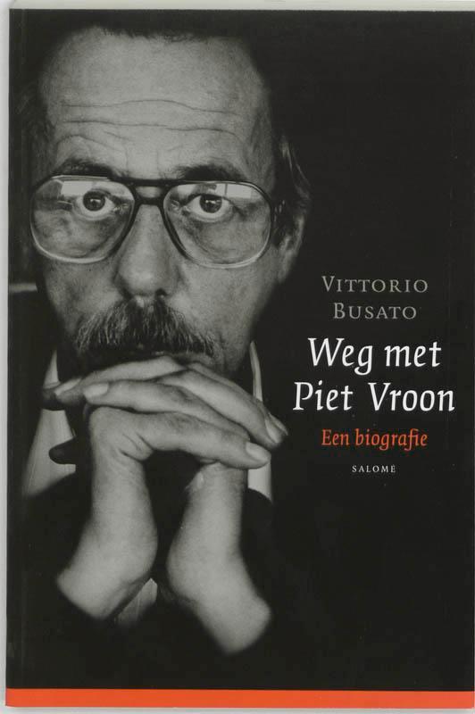 Weg met Piet Vroon 9789053567265 V. Busato, Boeken, Psychologie, Gelezen, Verzenden