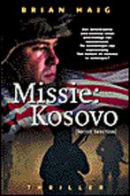 Missie: Kosovo 9789022985250 B. Haig, Verzenden, Gelezen, B. Haig