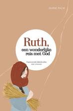 Ruth, een wonderlijke reis met God 9789088973024, Diane Palm, Zo goed als nieuw, Verzenden