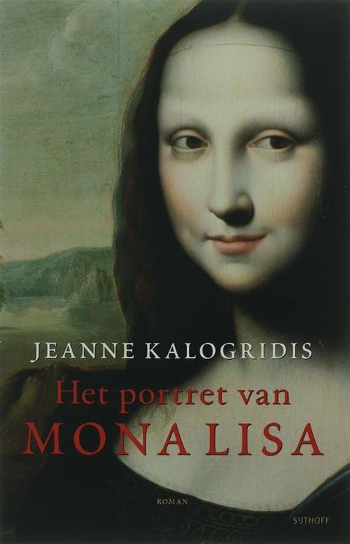 Het portret van Mona Lisa 9789024556939 J. Kalogridis, Boeken, Romans, Gelezen, Verzenden