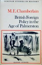 British Foreign Policy in the Age of Palmerston (Seminar, Chamberlain, M.E., Verzenden