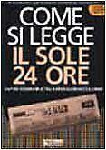 Come si legge Il Sole 24 Ore. Capire leconomia fra euro..., Livres, Livres Autre, Envoi