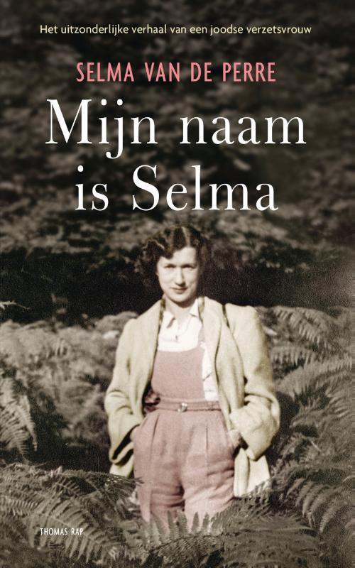 Mijn naam is Selma 9789400404595 Selma van de Perre, Livres, Littérature, Envoi