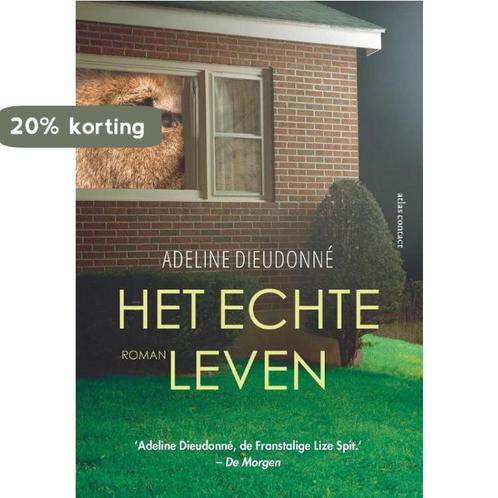 Het echte leven 9789025454647 Adeline Dieudonné, Boeken, Romans, Gelezen, Verzenden