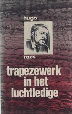 Trapezewerk in het luchtledige 9789065130099 Raes, Verzenden, Gelezen, Raes