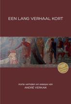 Een lang verhaal kort 6011452530568 André Verkaik, Boeken, Verzenden, Zo goed als nieuw, André Verkaik