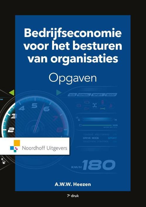Bedrijfseconomie voor het besturen van organisaties-opgaven, Boeken, Schoolboeken, Zo goed als nieuw, Verzenden