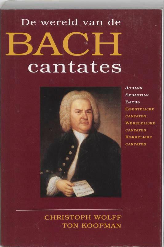 De wereld van de Bach Cantates 9789068253016, Boeken, Muziek, Gelezen, Verzenden