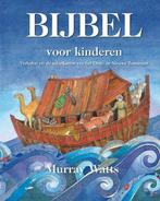 Bijbel voor kinderen - Murray Watts - 9789033830778 - Hardco, Boeken, Godsdienst en Theologie, Verzenden, Nieuw