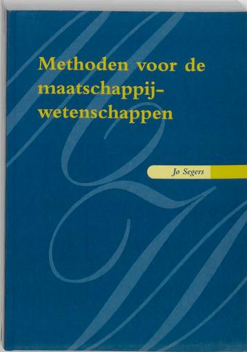 Methoden voor de maatschappijwetenschappen 9789023233411, Verzenden, J. Segers