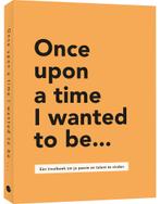 Once upon a time I wanted to be… (9789045329703), Boeken, Verzenden, Nieuw
