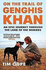 On the Trail of Genghis Khan 9781408831304 Tim Cope, Verzenden, Gelezen, Tim Cope