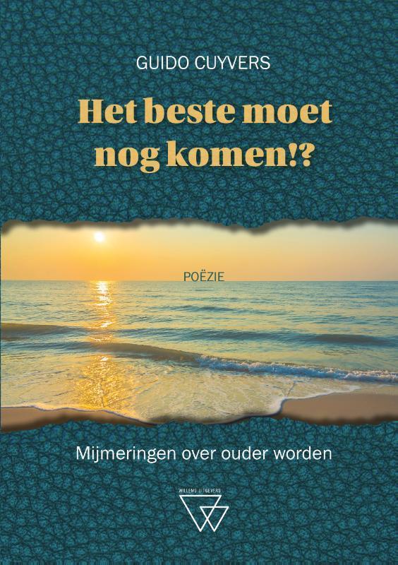 Het beste moet nog komen 9789493242951 Guido Cuyvers, Boeken, Schoolboeken, Zo goed als nieuw, Verzenden
