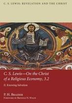 C.S. Lewis: On the Christ of a Religious Econom. Brazier,, Boeken, Brazier, P. H., Zo goed als nieuw, Verzenden