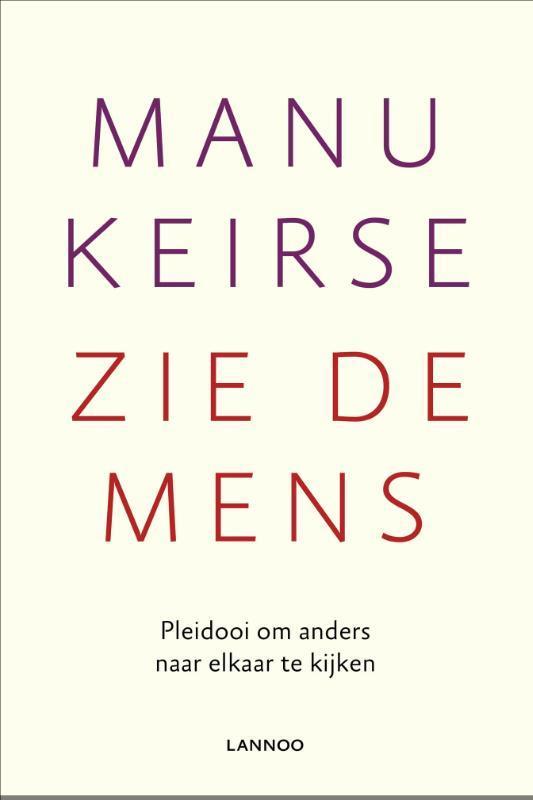 Zie de mens 9789401417907 Manu Keirse, Boeken, Psychologie, Zo goed als nieuw, Verzenden