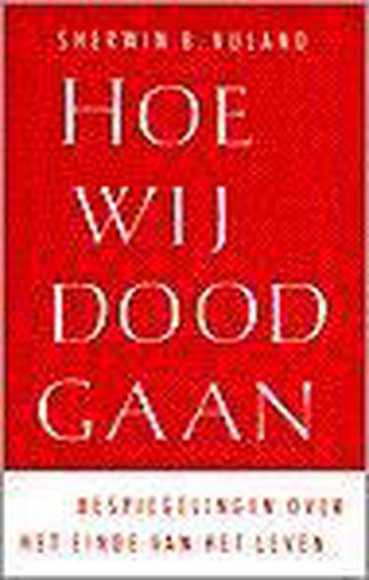 HOE WIJ DOODGAAN (GOEDKOPE EDITIE) 9789041404176 S. Nuland, Boeken, Gezondheid, Dieet en Voeding, Gelezen, Verzenden