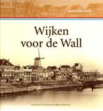 Wijken voor de Wall 9789082358506, Livres, Histoire & Politique, Bob Benschop, Verzenden