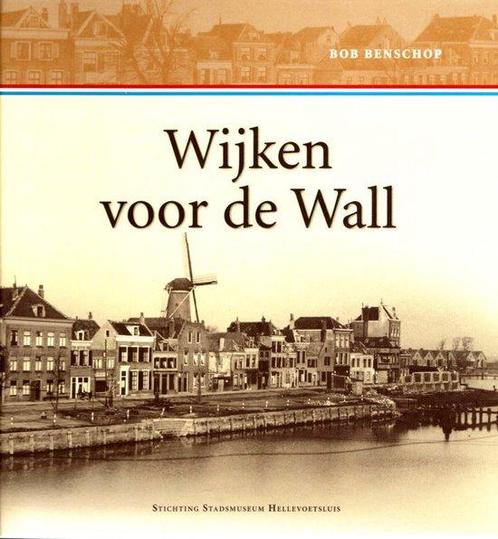 Wijken voor de Wall 9789082358506, Boeken, Geschiedenis | Stad en Regio, Gelezen, Verzenden