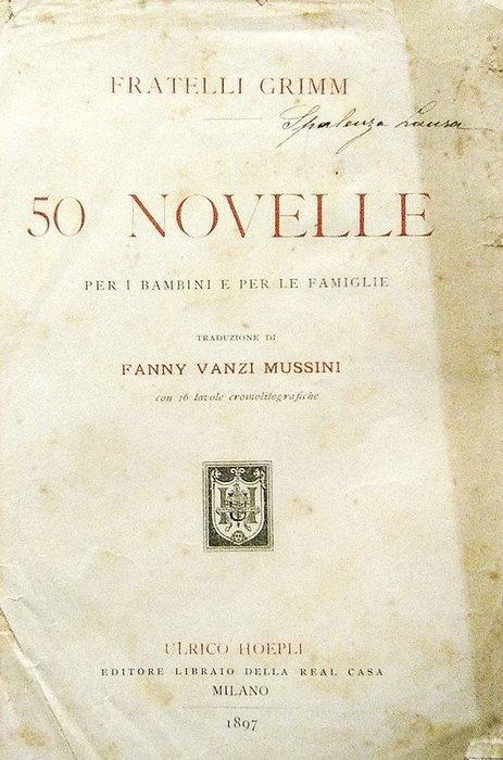Grimm Jakob, Grimm Wilhelm. - 50 Novelle per i Bambini e per, Antiek en Kunst, Antiek | Boeken en Manuscripten