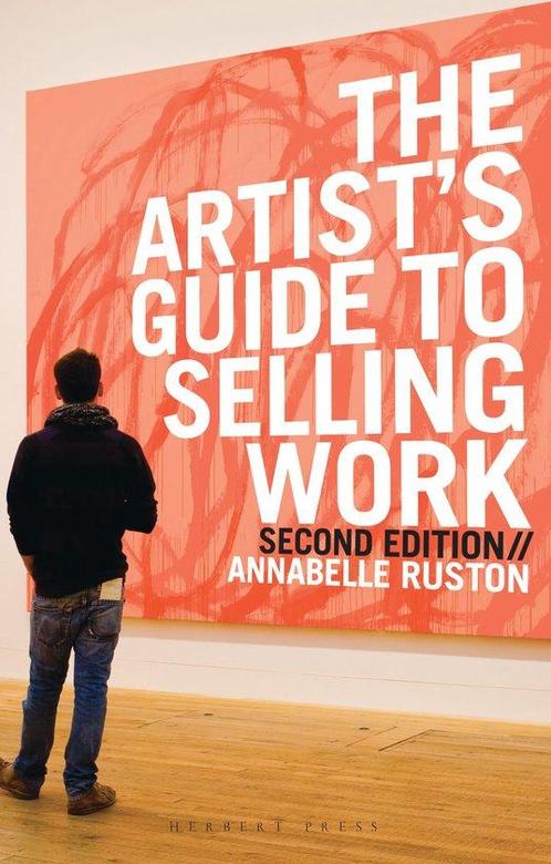 The Artists Guide to Selling Work 9781912217472, Boeken, Overige Boeken, Zo goed als nieuw, Verzenden