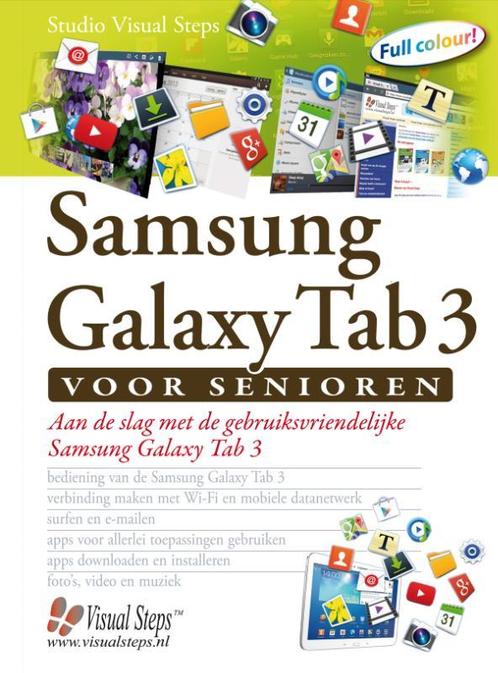 Samsung Galaxy Tab 3 voor senioren 9789059052499, Livres, Informatique & Ordinateur, Envoi