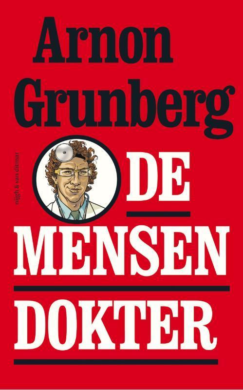 De mensendokter 9789038894393 Arnon Grunberg, Boeken, Literatuur, Gelezen, Verzenden