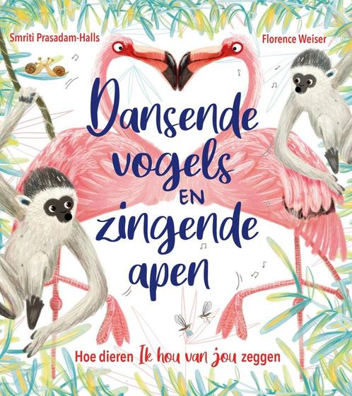 Dansende vogels en zingende apen 9789047713081, Boeken, Overige Boeken, Zo goed als nieuw, Verzenden