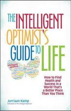 Intelligent OptimistS Guide To Life: How To Find Health And, Jurriaan Kamp, Verzenden
