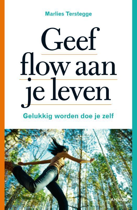 Geef flow aan je leven 9789020998160 Marlies Terstegge, Boeken, Psychologie, Zo goed als nieuw, Verzenden