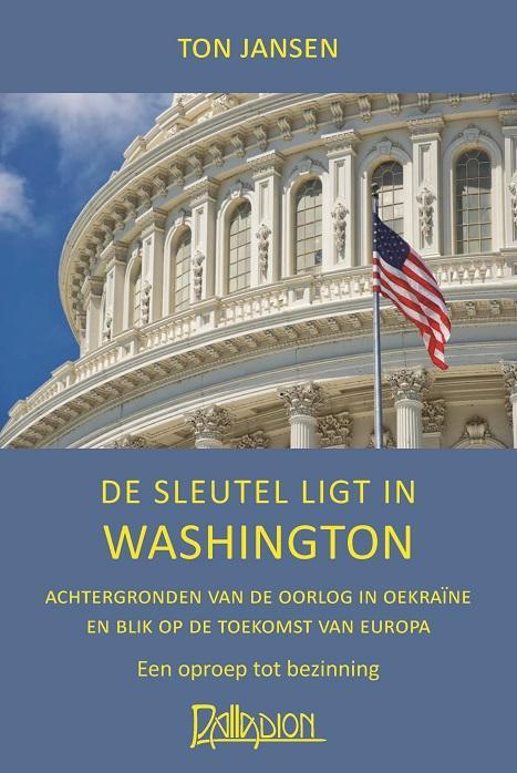 De sleutel ligt in Washington 9789076921372 Ton Jansen, Boeken, Politiek en Maatschappij, Gelezen, Verzenden