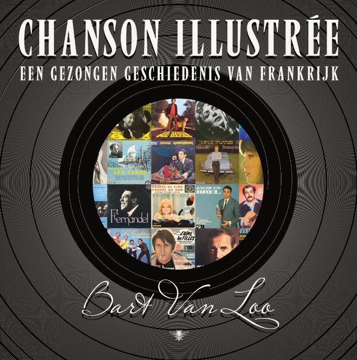 Chanson illustrée 9789085424178 Bart Van Loo, Boeken, Literatuur, Zo goed als nieuw, Verzenden