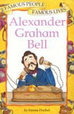Alexander Graham Bell (Famous People, Famous Lives),, Gelezen, Fischel, E, Verzenden