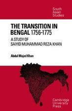 The Transition in Bengal, 1756 75: A Study of S. Khan,, Khan, Abdul Majed, Verzenden