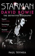 Starman: David Bowie - The Definitive 9780751542936, Boeken, Verzenden, Gelezen, Paul Trynka