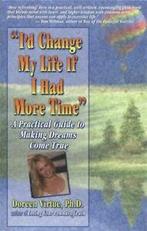 Id change my life if I had more time: a practical guide to, Doreen Virtue, Verzenden